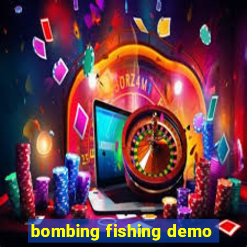 bombing fishing demo